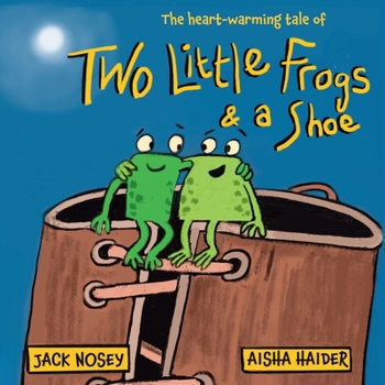 Paperback Two Little Frogs and a Shoe: Jack Nosey's Fun Frog Story Book