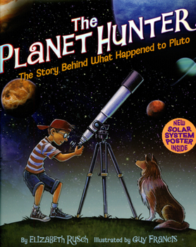 Hardcover The Planet Hunter: The Story Behind What Happened to Pluto [With Solar System Poster] Book