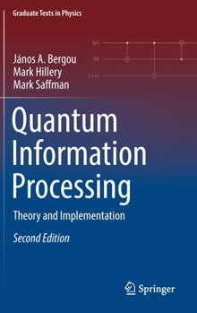 Hardcover Quantum Information Processing: Theory and Implementation Book