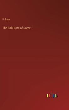 Hardcover The Folk-Lore of Rome Book