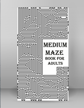 Paperback Medium Maze Book For Adults: A mind relaxation and amazing medium maze book for adults, volume-19 Book