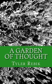 Paperback A Garden of Thought: Poetry From The Heart Book