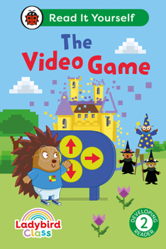 Hardcover Ladybird Class the Video Game: Read It Yourself - Level 2 Developing Reader Book