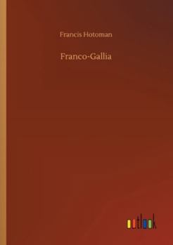 Paperback Franco-Gallia Book
