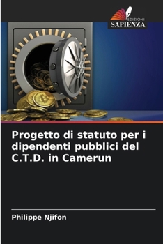 Paperback Progetto di statuto per i dipendenti pubblici del C.T.D. in Camerun [Italian] Book