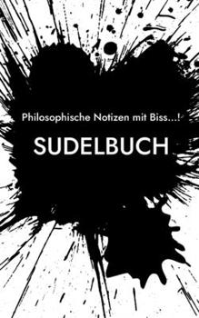 Paperback Sudelbuch: Philosophische Notizen mit Biss! [German] Book