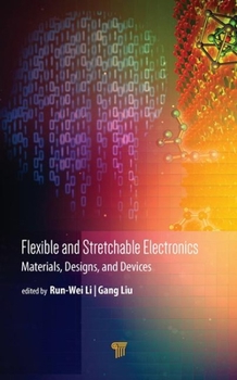 Hardcover Flexible and Stretchable Electronics: Materials, Design, and Devices Book
