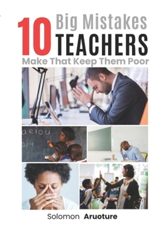 Paperback 10 Big Mistakes Teachers Make That Keep Them Poor Book