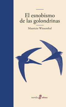 Paperback El Esnobismo de Las Golondrinas (Bolsillo) [Spanish] Book