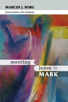 Paperback Meeting Jesus in Mark: Conversations with Scripture Book