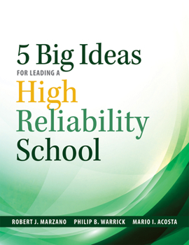 Paperback Five Big Ideas for Leading a High Reliability School: (Data-Driven Approaches for Becoming a High Reliability School) Book