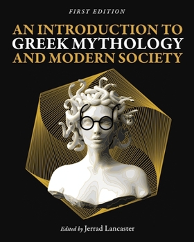 Paperback An Introduction to Greek Mythology and Modern Society Book