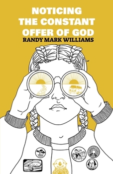 Paperback Noticing the Constant Offer of God Book