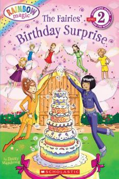 Paperback Scholastic Reader Level 2: Rainbow Magic: The Fairies Birthday Surprise: The Fairies' Birthday Surprise Book