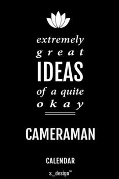 Calendar for Cameraman / Cameramen: Everlasting Calendar / Diary / Journal (365 Days / 3 Days per Page) for notes, journal writing, event planner, quotes & personal memories