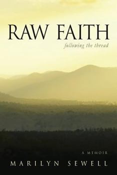 Paperback Raw Faith: Following the Thread Book