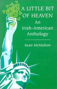 Paperback A Little Bit of Heaven: An Irish-American Anthology Book