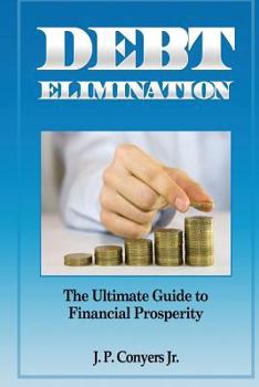 Paperback Debt Elimination: The Ultimate Guide to Financial Prosperity Book