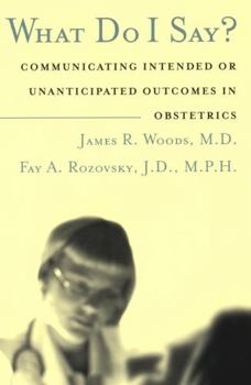 What Do I Say: Communicating Intended or Unanticipated Outcomes in Obstetrics