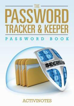 Paperback The Password Tracker & Keeper - Password Book