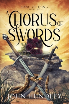 A Chorus of Swords: Song of Tsing Book Two (The Song of Tsing)