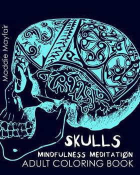 Paperback Skulls Mindfulness Meditation Adult Coloring Book