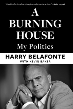 A Burning House: My Politics