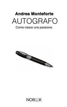 Paperback Autografo: Come nasce una passione [Italian] Book