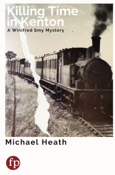 Paperback Killing Time in Kenton: A Winifred Smy Mystery Book