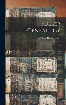 Hardcover Fuller Genealogy: V.3 Book