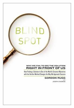 Hardcover Blind Spot: Why We Fail to See the Solution Right in Front of Us: How Finding a Solution to One of the World's Greatest Mysteries Book
