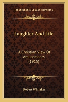 Laughter and Life: A Christian View of Amusements