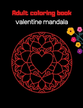 Paperback Adult coloring book: valentine mandala Book