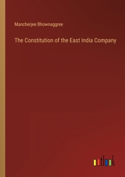Paperback The Constitution of the East India Company Book