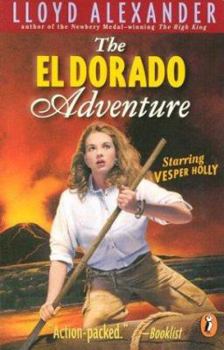 The El Dorado Adventure - Book #2 of the Vesper Holly