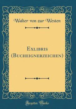 Hardcover Exlibris (Bucheignerzeichen) (Classic Reprint) [German] Book