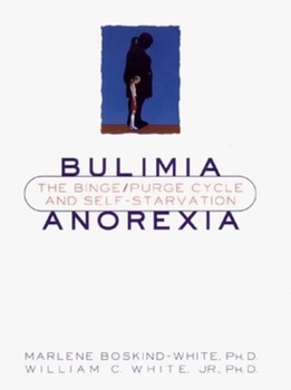 Hardcover Bulimia/Anorexia: The Binge Purge Cycle and Self-Starvation Book