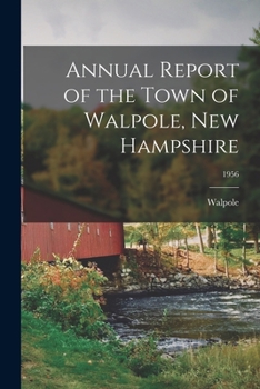 Paperback Annual Report of the Town of Walpole, New Hampshire; 1956 Book