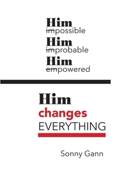 Paperback Him changes Everything Book