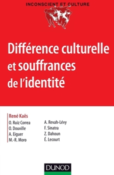 Paperback Différence culturelle et souffrances de l'identité [French] Book