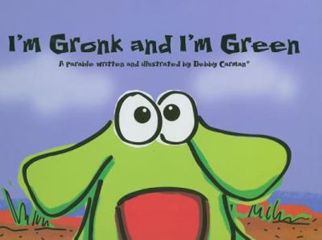 Hardcover I'm Gronk and I'm Green Book