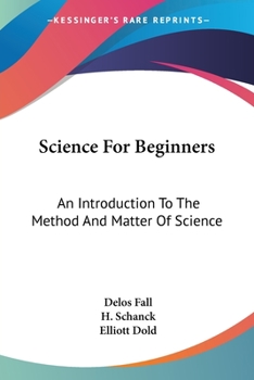Paperback Science For Beginners: An Introduction To The Method And Matter Of Science Book