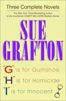 Hardcover Sue Grafton 3 Complete Novels G H & I: G Is for Gumshoe; H Is for Homicide; I Is for Innocent Book