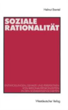 Paperback Soziale Rationalität: Entwicklungen, Gehalte Und Perspektiven Von Rationalitätskonzepten in Den Sozialwissenschaften [German] Book