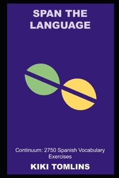 Paperback Span the Language Continuum: 2750 Spanish Vocabulary Exercises Book