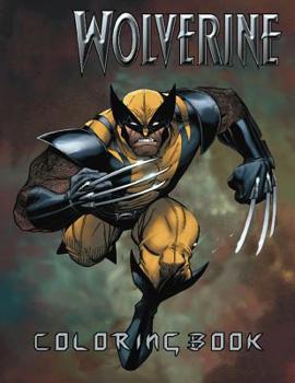 Wolverine Coloring Book: Coloring Book for Kids and Adults, High Quality Coloring Book