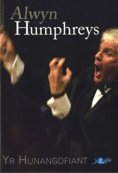 Paperback Alwyn Humphreys - Yr Hunangofiant (Welsh Edition) [Welsh] Book