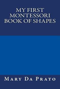 Paperback My First Montessori Book of Shapes Book