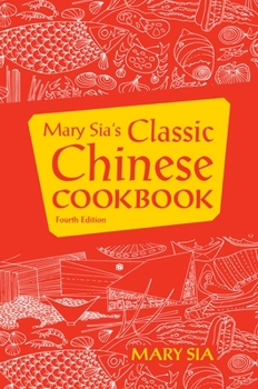 Paperback Mary Sia's Classic Chinese Cookbook Book