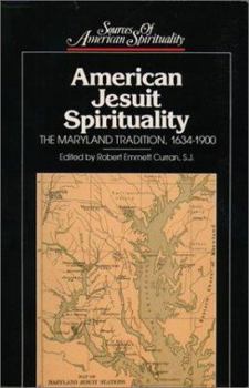 Hardcover American Jesuit Spirituality: The Maryland Tradition, 1634-1900 Book